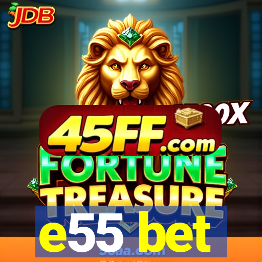 e55 bet